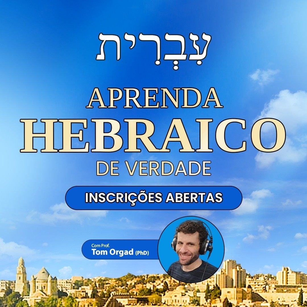 Aprender Hebraico de Verdade com Prof. Tom Orgad