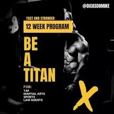 BE A TITAN - Fast and Stronger - 12 weeks Program - Heavy Mike